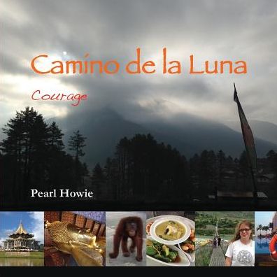 Cover for Pearl Howie · Camino de la Luna: Courage - Camino de la Luna (Paperback Book) (2018)