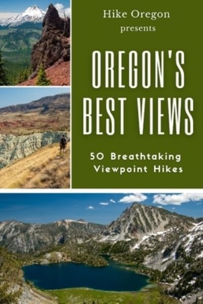 Cover for Hike Oregon · Oregon's Best Views (Pocketbok) (2021)