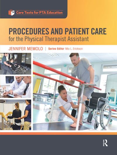 Procedures and Patient Care for the Physical Therapist Assistant - Core Texts for PTA Education - Jennifer Memolo - Books - Taylor & Francis Ltd - 9781032956466 - November 4, 2024