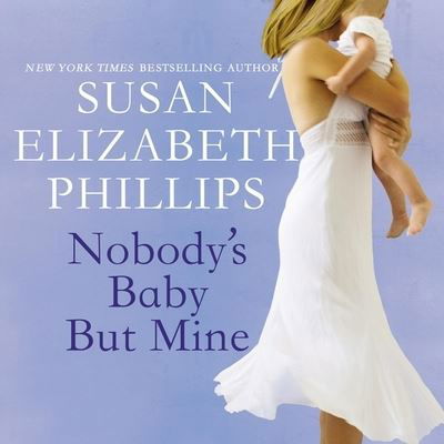 Cover for Susan Elizabeth Phillips · Nobody's Baby But Mine (CD) (2020)