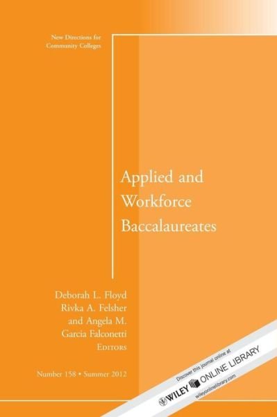 Cover for CC (Community Colleges) · Applied and Workforce Baccalaureates: New Directions for Community Colleges, Number 158 - J-B CC Single Issue Community Colleges (Paperback Book) (2012)