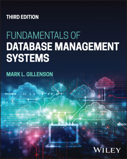 Cover for Gillenson, Mark L. (The University of Memphis; Rensselaer Polytechnic Institute; The Ohio State University) · Fundamentals of Database Management Systems (Paperback Book) (2024)