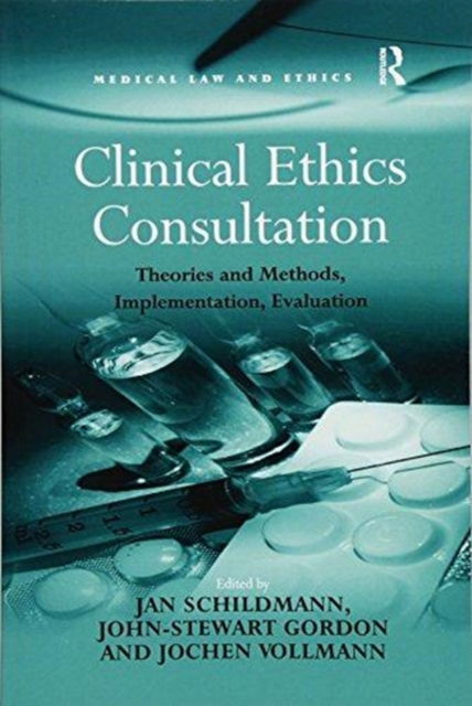 Cover for John-Stewart Gordon · Clinical Ethics Consultation: Theories and Methods, Implementation, Evaluation (Paperback Book) (2016)