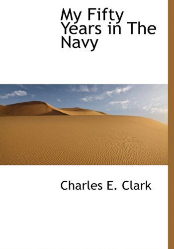 Cover for Charles E. Clark · My Fifty Years in the Navy (Hardcover Book) (2010)