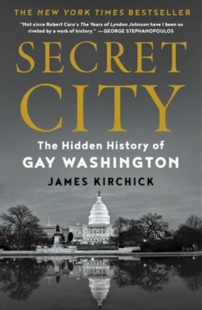 Cover for James Kirchick · Secret City: The Hidden History of Gay Washington (Paperback Book) (2023)
