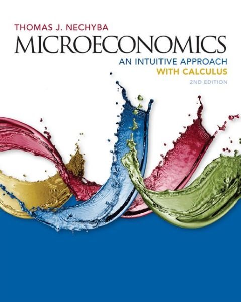Cover for Nechyba, Thomas (Duke University) · Microeconomics: An Intuitive Approach with Calculus (Hardcover Book) (2016)