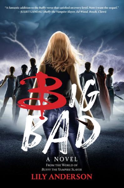 Cover for Lily Anderson · Big Bad: A Novel from the World of Buffy the Vampire Slayer (Hardcover Book) (2022)