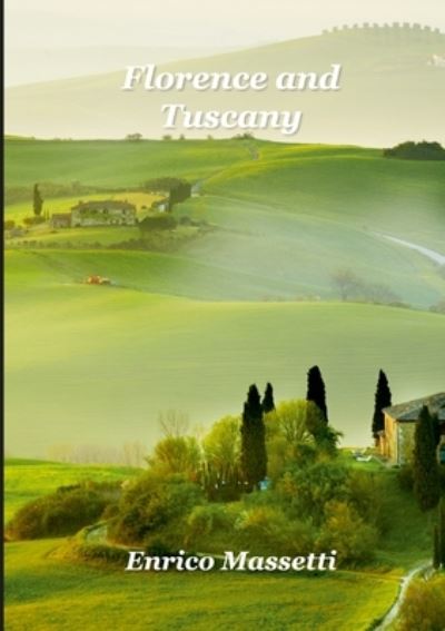 Cover for Enrico Massetti · Florence and Tuscany (Book) (2021)