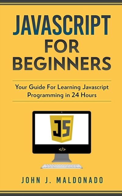 Cover for John Maldonado · Javascript For Beginners (Pocketbok) (2020)