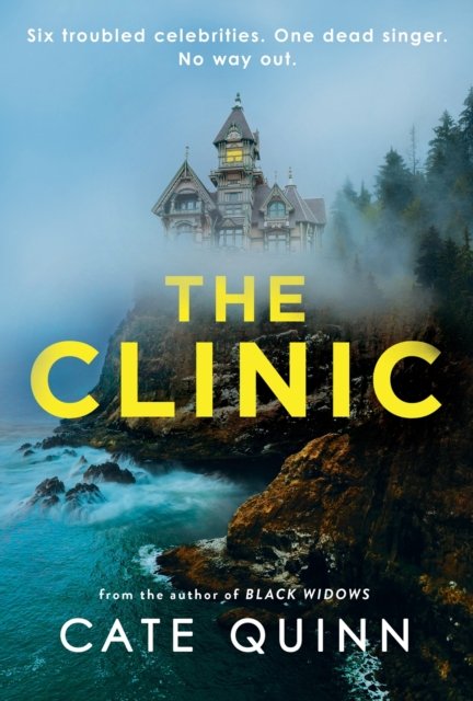 Cover for Cate Quinn · The Clinic: Six troubled celebrities. One dead singer. No way out. (Paperback Book) (2024)