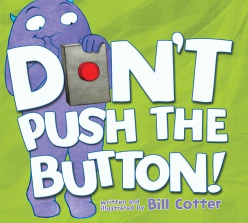 Cover for Bill Cotter · Don't Push the Button! (Inbunden Bok) (2013)