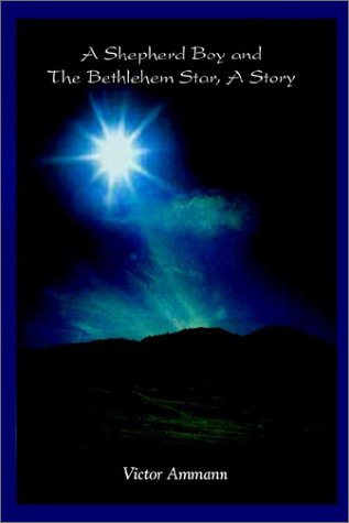 Cover for Victor Ammann · A Shepherd Boy and the Bethlehem Star, a Story (Paperback Book) (2002)