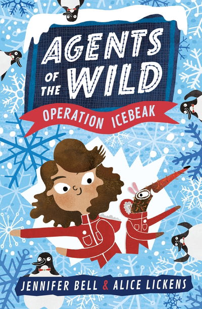 Agents of the Wild 2: Operation Icebeak - Agents of the Wild - Jennifer Bell - Books - Walker Books Ltd - 9781406388466 - September 3, 2020