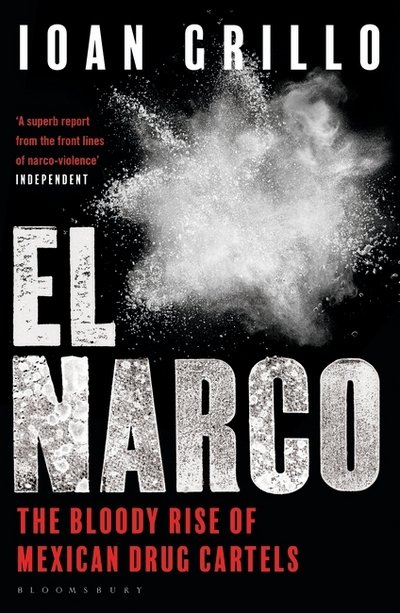 Cover for Ioan Grillo · El Narco: The Bloody Rise of Mexican Drug Cartels (Paperback Bog) (2017)