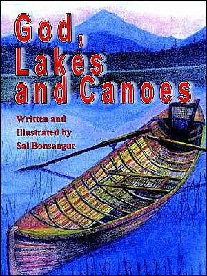 Cover for Sal Bonsangue · God, Lakes and Canoes (Pocketbok) (2003)
