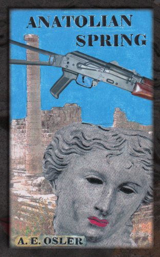 Cover for A. E. Osler · Anatolian Spring (Paperback Book) (2006)