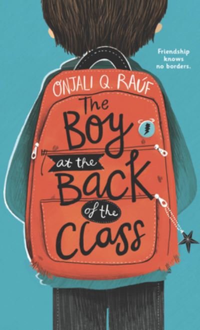 Cover for Onjali Q Raúf · The Boy at the Back of the Class (Innbunden bok) (2020)