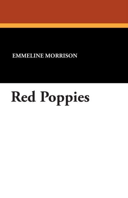 Emmeline Morrison · Red Poppies (Paperback Book) (2024)