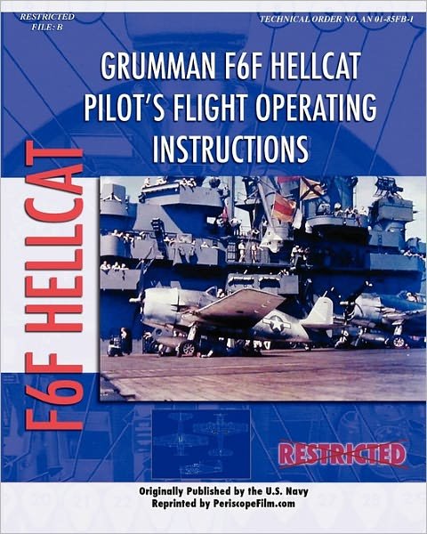 Cover for United States Navy · Grumman F6f Hellcat Pilot's Flight Operating Instructions (Paperback Book) (2007)
