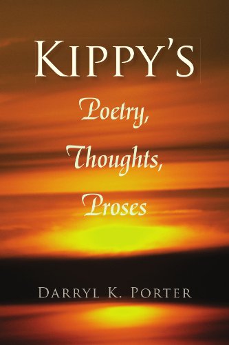 Cover for Darryl K Porter · Kippy's Poetry, Thoughts, Proses (Paperback Book) (2008)