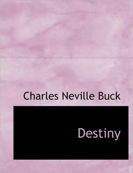 Cover for Charles Neville Buck · Destiny (Pocketbok) (2009)