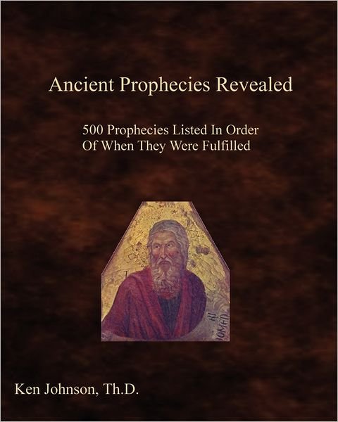 Cover for Ken Johnson · Ancient Prophecies Revealed (Paperback Bog) (2008)