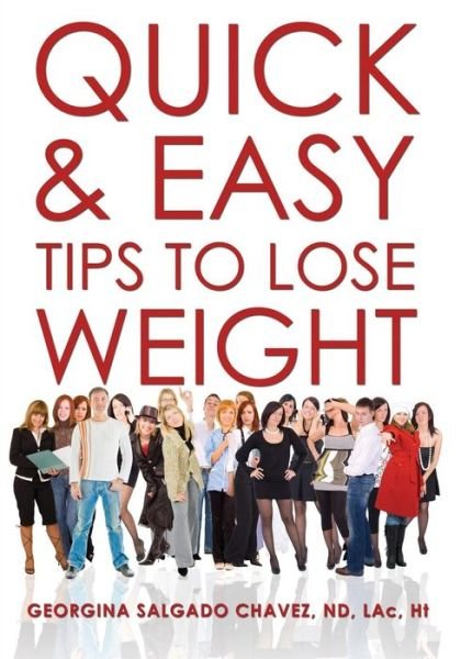 Cover for Georgina Salgado Chavez · Quick &amp; Easy Tips to Lose Weight (Paperback Book) (2009)
