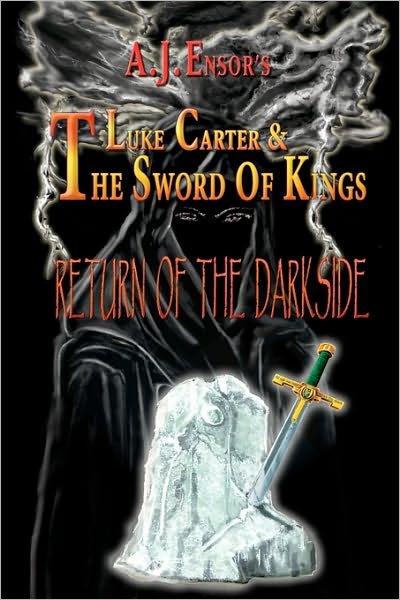 Cover for Aj Ensor · Luke Carter and the Sword of Kings: Return of the Darkside (Paperback Book) (2009)