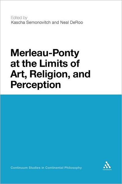 Cover for Kascha Semonovitch · Merleau-ponty at the Limits of Art, Religion, and Perception (Taschenbuch) (2011)