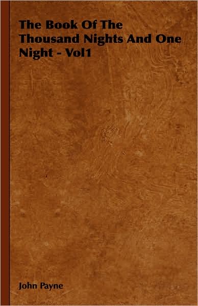 Cover for John Payne · The Book of the Thousand Nights and One Night - Vol1 (Hardcover Book) (2008)