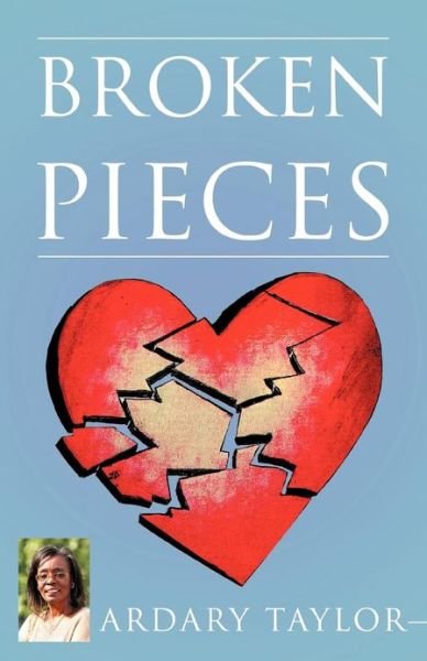 Cover for Ardary Taylor · Broken Pieces (Paperback Book) (2012)