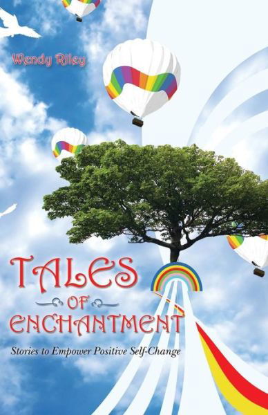 Cover for Wendy Riley · Tales of Enchantment: Stories to Empower Positive Self-change (Paperback Book) (2014)