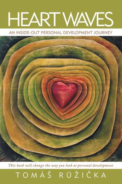 Cover for Tomas Ruzicka · Heart Waves: an Inside-out Personal Development Journey (Paperback Book) (2014)