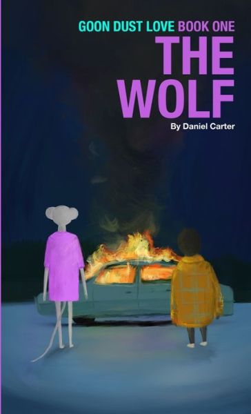 Cover for Daniel Carter · Goon Dust Love - Book One - The Wolf (Paperback Book) (2022)