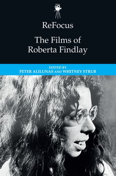 Cover for Alilunas  Peter · Refocus: the Films of Roberta Findlay - ReFocus: The American Directors Series (Hardcover bog) (2023)