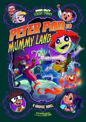 Peter Pan in Mummy Land: A Graphic Novel - Far Out Classic Stories - Benjamin Harper - Książki - Capstone Global Library Ltd - 9781474794466 - 9 lipca 2020