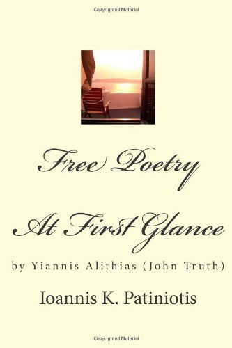 Cover for Ioannis K. Patiniotis · Free - Poetry: at First Glance (Paperback Book) (2012)