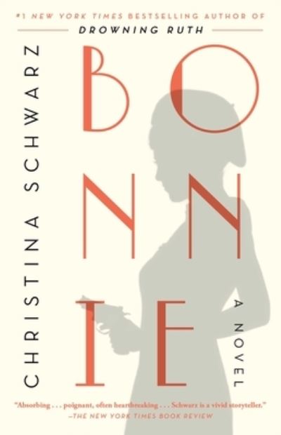 Cover for Christina Schwarz · Bonnie: A Novel (Taschenbuch) (2021)