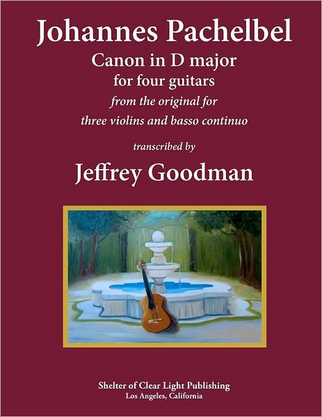 Cover for Jeffrey Goodman · Johannes Pachelbel Canon in D Major for Four Guitars: Transcribed by Jeffrey Goodman (Paperback Book) (2012)