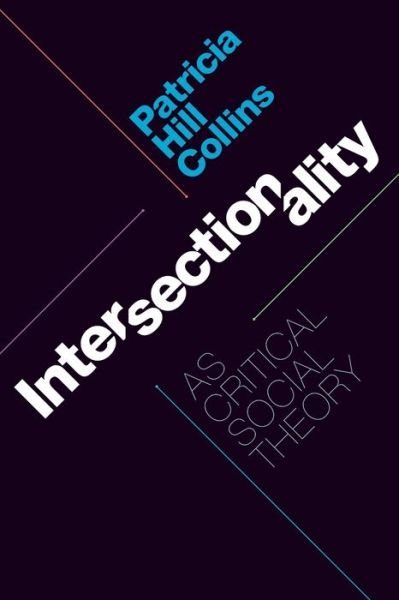 Cover for Patricia Hill Collins · Intersectionality as Critical Social Theory (Taschenbuch) (2019)