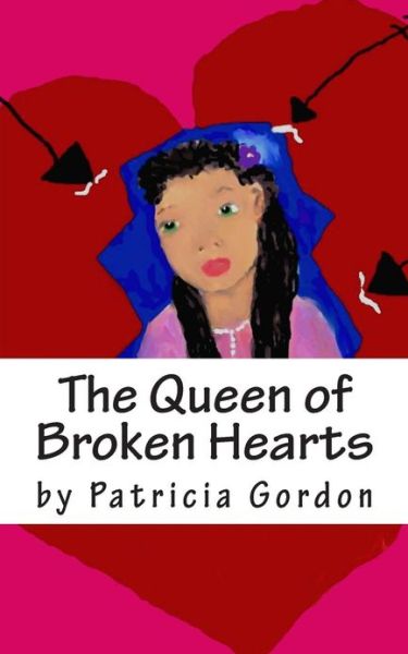 Cover for Patricia Gordon · The Queen of Broken Hearts (Paperback Bog) (2012)