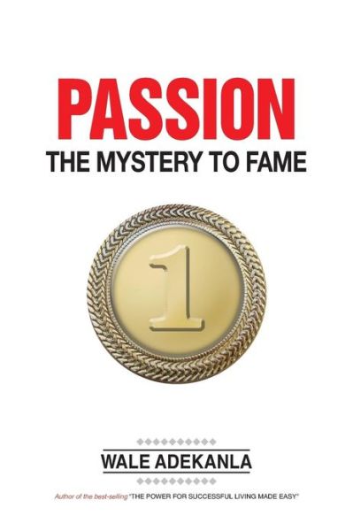 Cover for Wale Adekanla · Passion: the Mystery to Fame (Paperback Book) (2013)