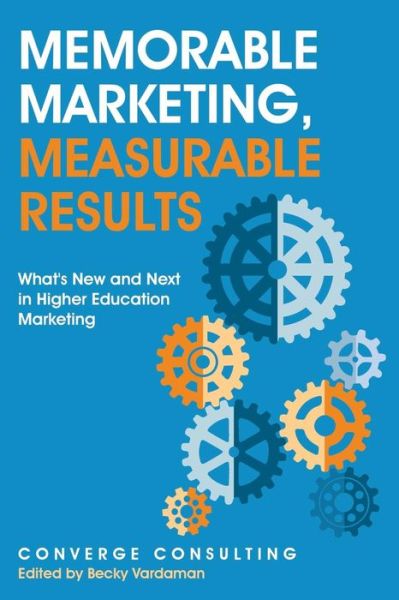 Cover for Converge Consulting · Memorable Marketing, Measurable Results (Paperback Book) (2014)