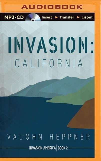 Cover for Vaughn Heppner · Invasion: California (MP3-CD) (2015)