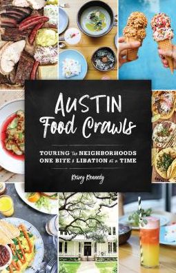 Cover for Kelsey Kennedy · Austin Food Crawls: Touring the Neighborhoods One Bite &amp; Libation at a Time - Food Crawls (Paperback Book) (2019)