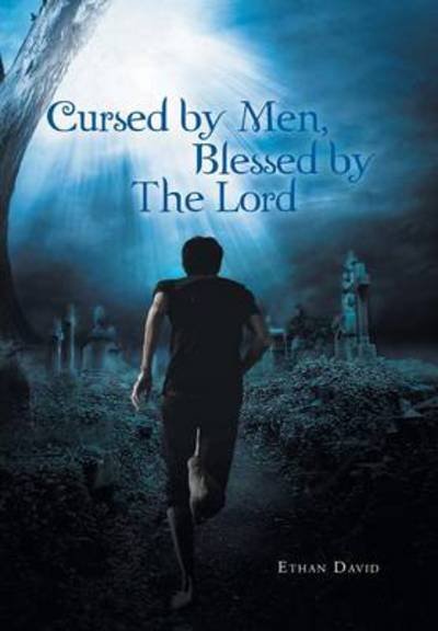 Cover for Ethan David · Cursed by men Blessed by the Lord (Hardcover bog) (2014)