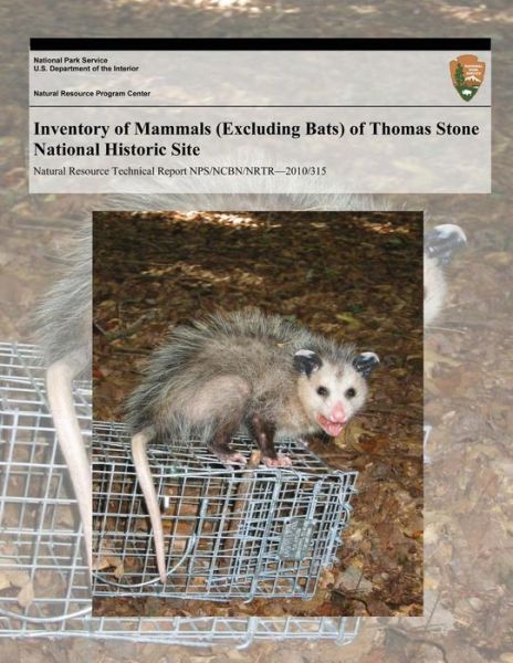 Cover for National Park Service · Inventory of Mammals (Excluding Bats) of Thomas Stone National Historic Site (Paperback Book) (2013)