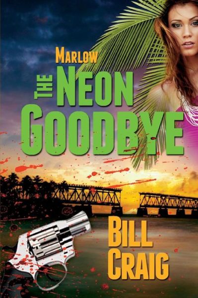 Cover for Bill Craig · Marlow: the Neon Goodbye (Paperback Book) (2013)