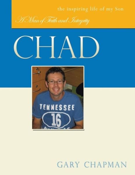 Cover for Gary Chapman · Chad: a Man of Faith and Integrity (Paperback Bog) (2014)