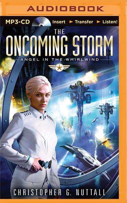 The Oncoming Storm - Christopher G Nuttall - Audio Book - Brilliance Audio - 9781501274466 - September 15, 2015